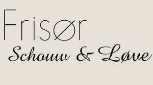 Frisør Schouw & Løve